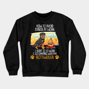 Camping With Rottweiler To Avoid Stress Crewneck Sweatshirt